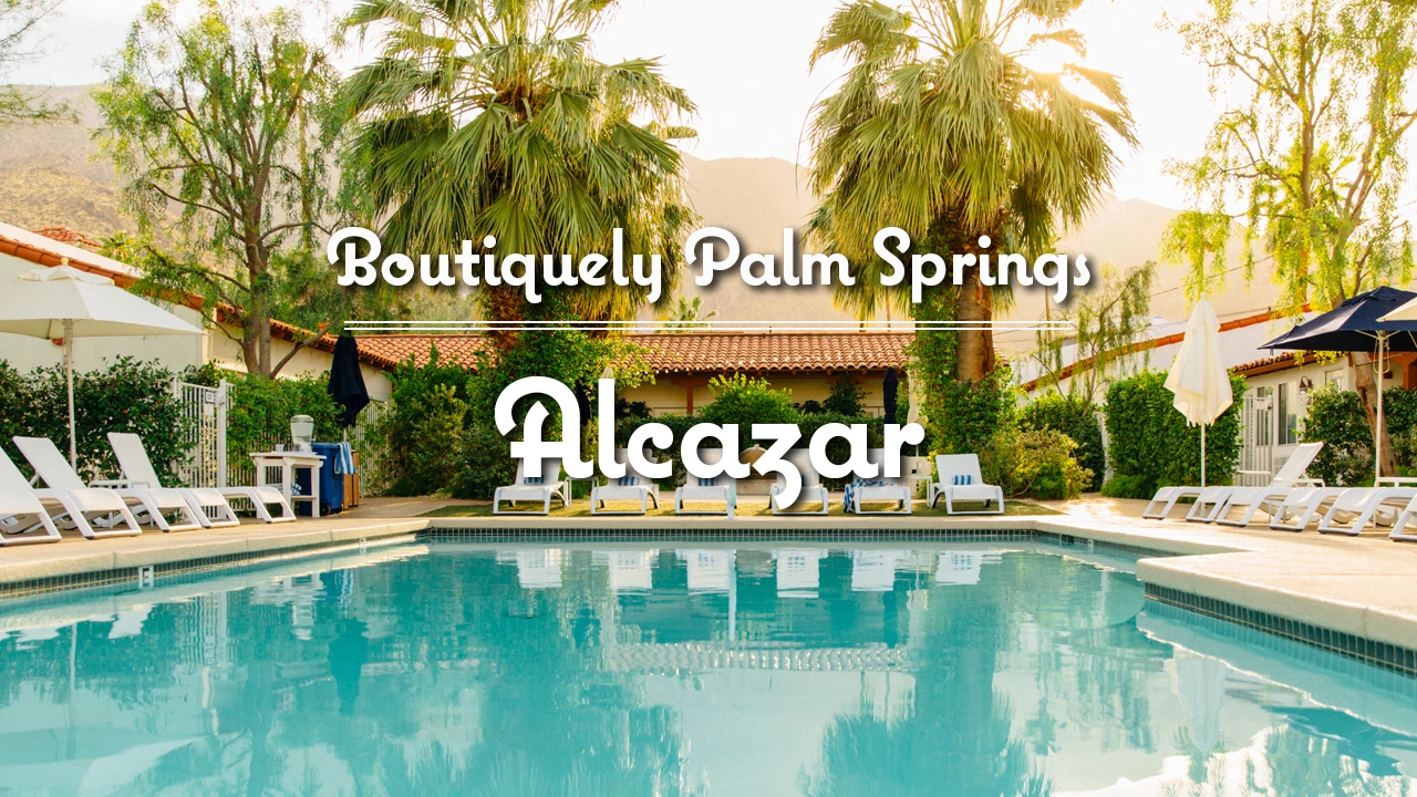 Boutiquely Palm Springs: Video Tour of the Alcazar Palm Springs